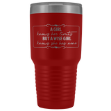 A Wise Girl Knows She Has No Limits 30 oz Vacuum Sealed Insulated Tumbler Multi Color