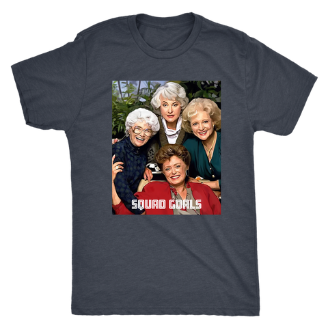 Squad Goals Golden Girls Men's  Ultra Soft Triblend Tee