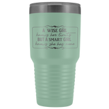 A Smart Girl Knows She Has No Limits 30 oz Vacuum Sealed Insulated Tumbler Multi Color