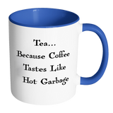 Tea Lover Coffee Hater Accent Mug