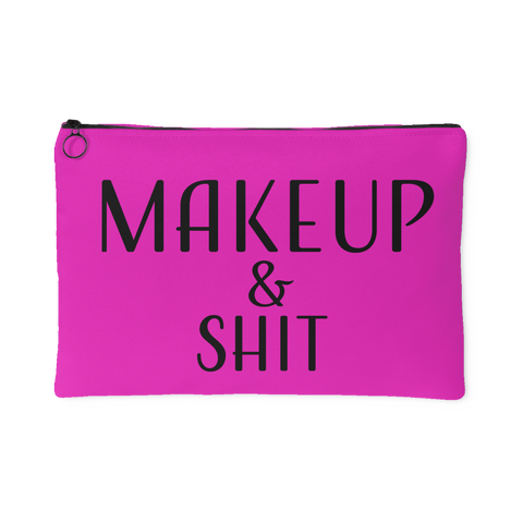 Makeup & Shit 12"x8" Fuschia Accessory Pouch