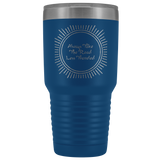 Always Take The Road Less Traveled 30 oz Vacuum Sealed Insulated Tumbler Multi Color