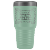 Imperfection is Beauty Madness is Genius and It's Better To Be Absolutely Ridiculous Than Absolutely Boring 30 oz Vacuum  Insulated Tumbler