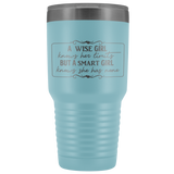 A Smart Girl Knows She Has No Limits 30 oz Vacuum Sealed Insulated Tumbler Multi Color