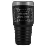 Imperfection is Beauty Madness is Genius and It's Better To Be Absolutely Ridiculous Than Absolutely Boring 30 oz Vacuum  Insulated Tumbler