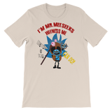 Light Mr Meeseeks Mad Max Unisex Tee